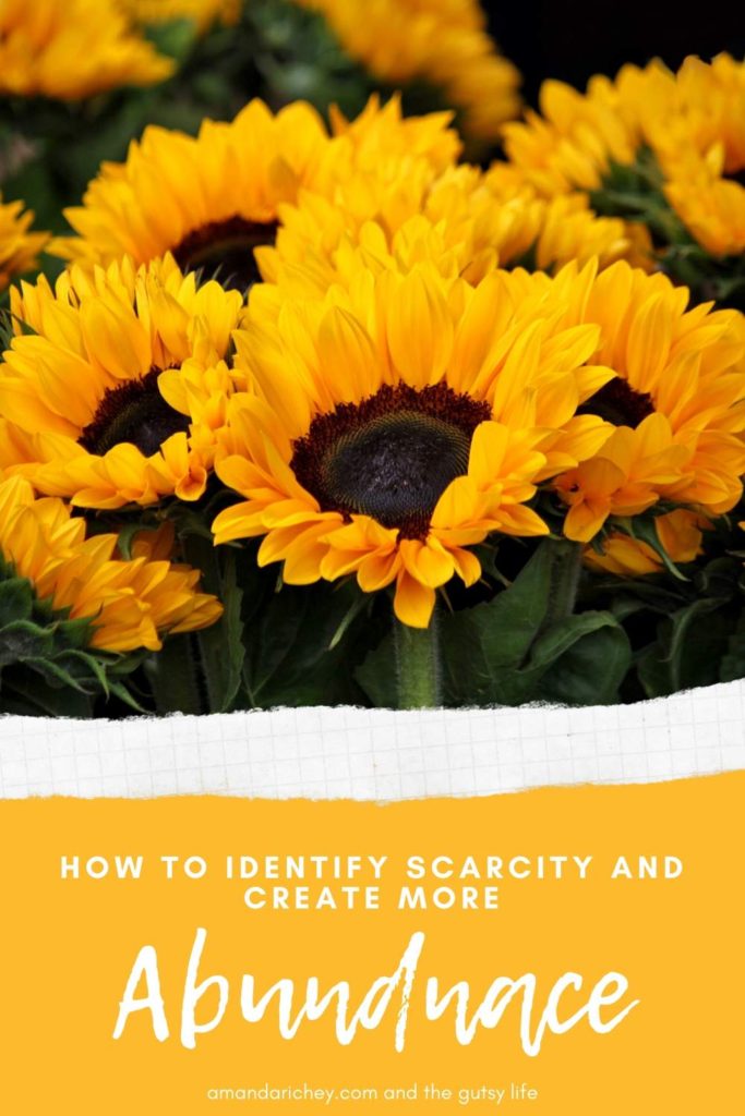 How to identify scarcity and create more abundance